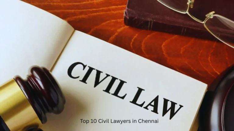 Top 10 Civil Lawyers in Chennai