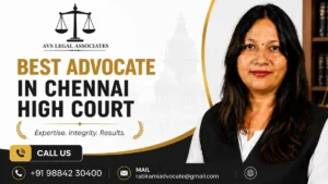 Best Advocate in Chennai High Court